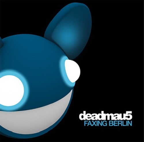 Deadmau5 Faxing Berlin