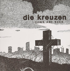 Die Kreuzen Cows And Beer