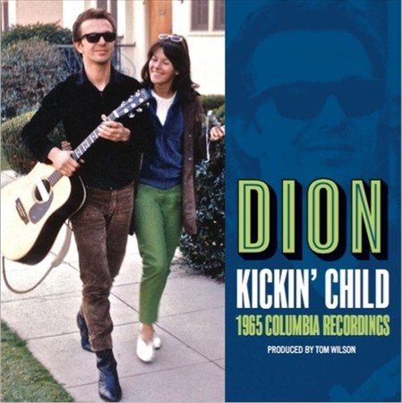 Dion KICKIN CHILD: LOST COLUMBIA ALBUM 1965