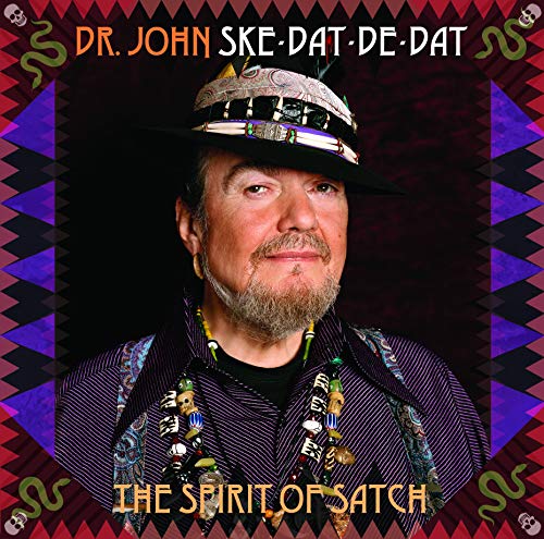 Dr John Ske Dat De Dat - The Spirit Of Satch