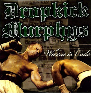 Dropkick Murphys The Warriors Code