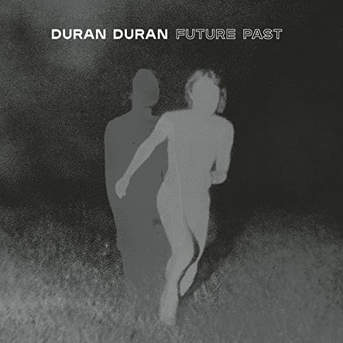 Duran Duran FUTURE PAST (Complete Edition)