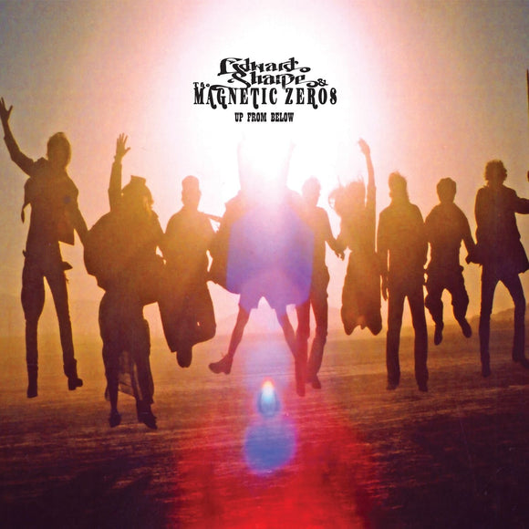 Edward Sharpe & The Magnetic Zeros Up From Below - 10th Anniversary Edition