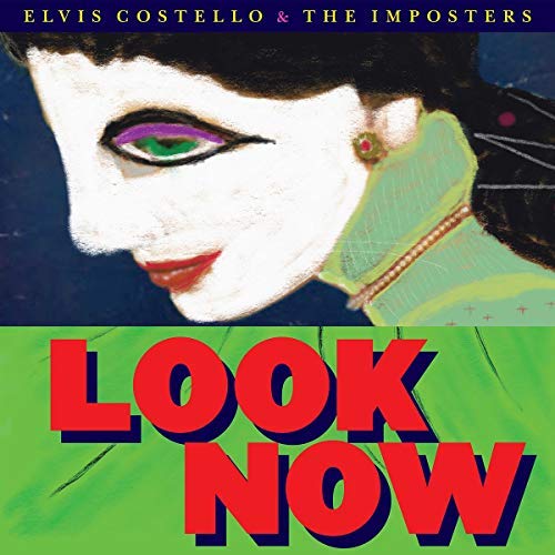 Elvis Costello & The Imposters Look Now [2 LP][Deluxe Edition]