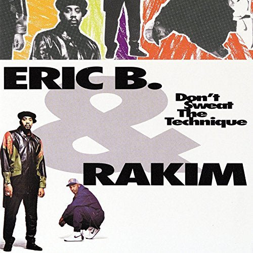 Eric B. & Rakim Don't Sweat The Technique