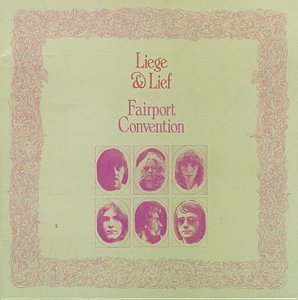 Fairport Convention LIEGE AND LIEF (LP)