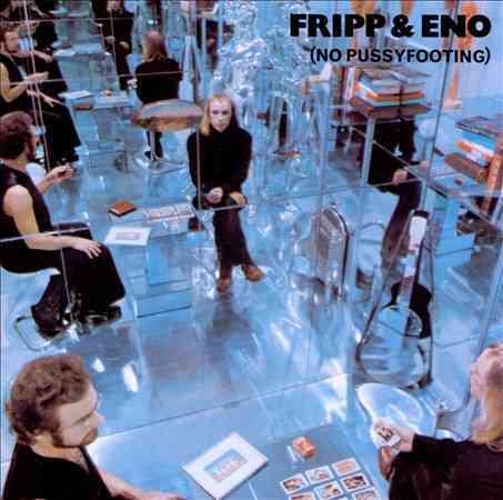 Fripp & Eno NO PUSSYFOOTING