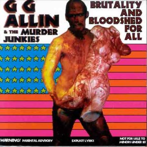 G.G. Allin Brutality & Bloodshed for All