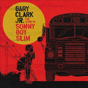 Gary Clark Jr. STORY OF SONNY BOY SLIM