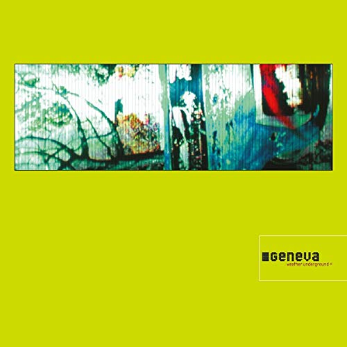 Geneva Weather Underground (Remastered Deluxe Edition)