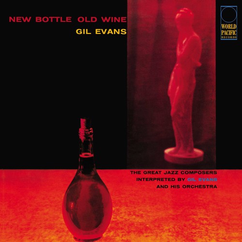 Gil Evans New Bottle, Old Wine (180 Gram Vinyl)
