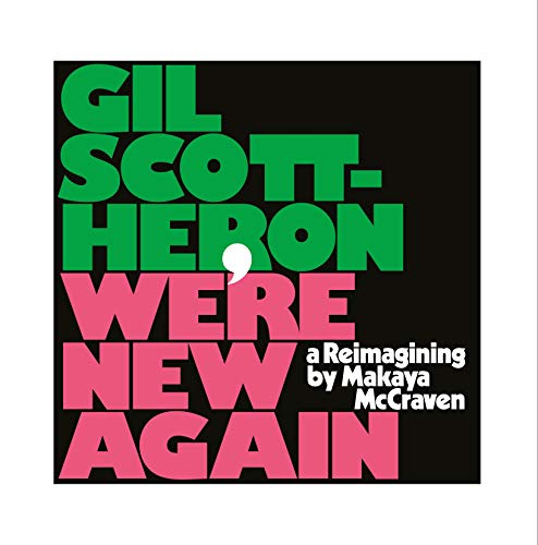 Gil Scott-Heron We're New Again - A Reimagining By Makaya