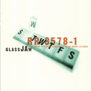 Glassjaw Everything You Ever Wanted to Know About Silence