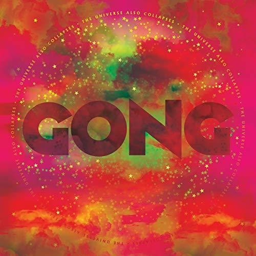Gong The Universal Also Collapses