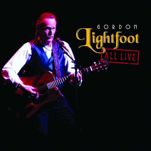 Gordon Lightfoot All Live