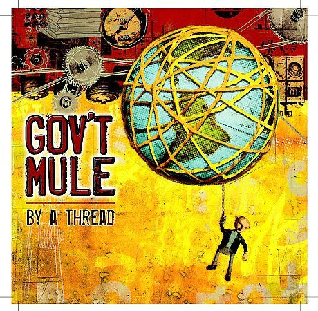 Gov't Mule By A Thread