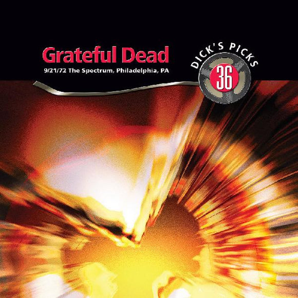 Grateful Dead Dick’s Picks Vol. 36—The Spectrum, Philadelphia, PA 9/21/72 (LIM (Vinyl)