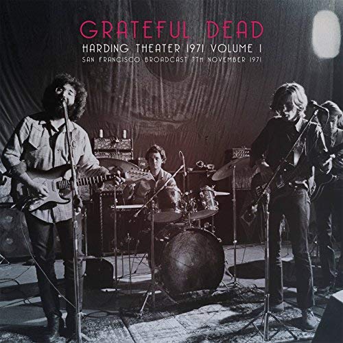 Grateful Dead Harding Theater 1971 Vol. 1