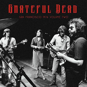 Grateful Dead San Francisco 1976 Vol. 2