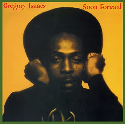 Gregory Isaacs Soon Forward