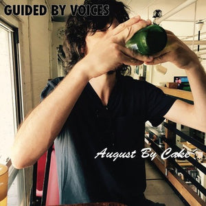 Guided By Voices AUGUST BY CAKE