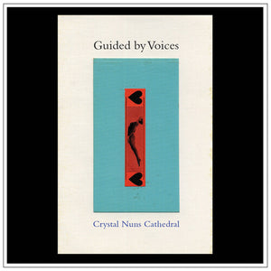 Guided by Voices Crystal Nuns Cathedral