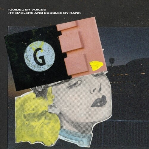 Guided by Voices Tremblers And Goggles By Rank