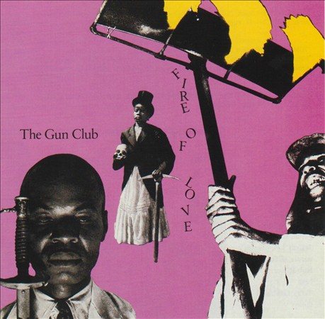 Gun Club FIRE OF LOVE