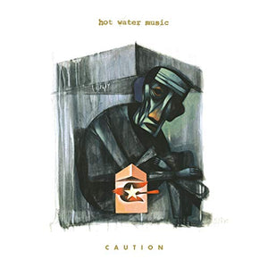 HOT WATER MUSIC CAUTION