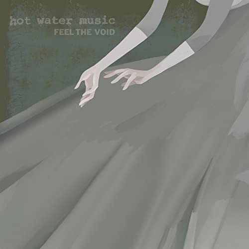 HOT WATER MUSIC FEEL THE VOID