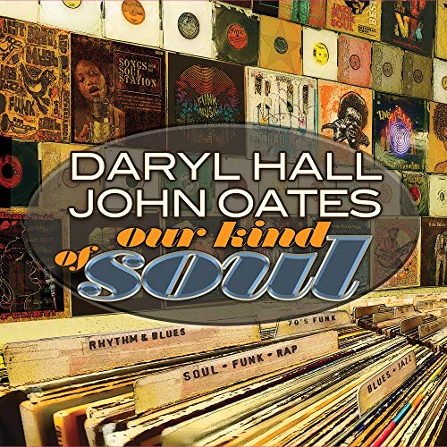 Hall & Oates Our Kind Of Soul