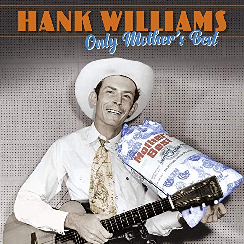 Hank Williams Only Mother's Best