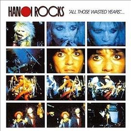 Hanoi Rocks ALL THOSE WASTED YEARS: LIVE AT THE MARQUEE