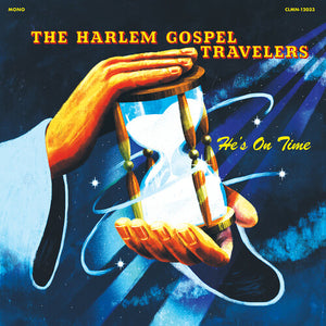 Harlem Gospel Travelers He's On Time