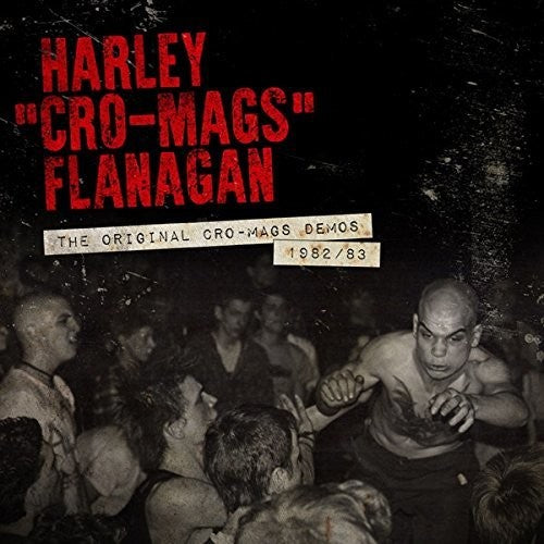 Harley Flanagan Original Cro-mags Demos 1982-1983 [Import]