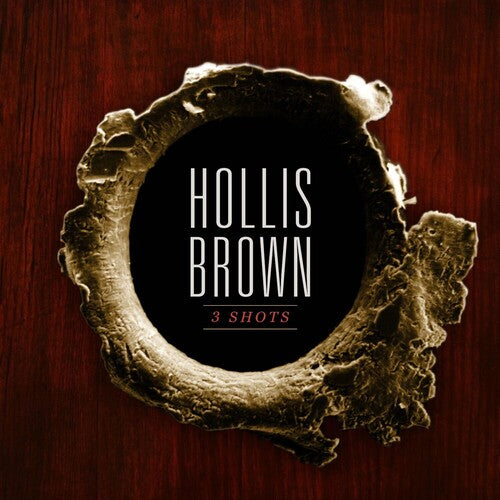 Hollis Brown 3 Shots