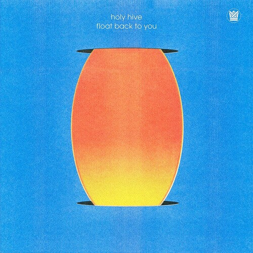 Holy Hive Float Back To You (Blue Vinyl)