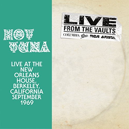 Hot Tuna From The Vault: Live New Orleans House