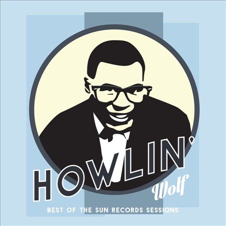 Howlin Wolf BEST OF THE SUN RECORDS SESSIONS
