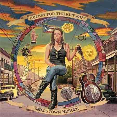 Hurray For The Riff SMALL TOWN HEROES