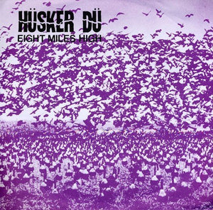Husker Du Eight Miles High