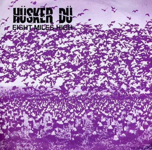 Husker Du Eight Miles High