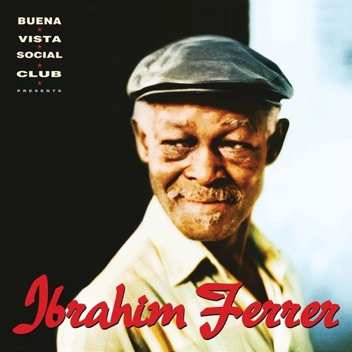 Ibrahim Ferrer Buena Vista Social Club Presents
