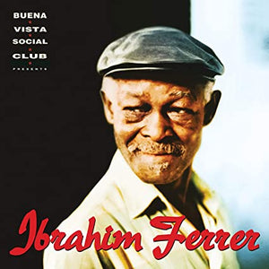Ibrahim Ferrer Ibrahim Ferrer (Buena Vista Social Club Presents)