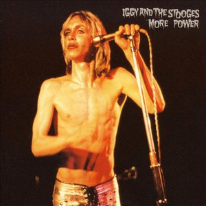 Iggy & The Stooges MORE POWER
