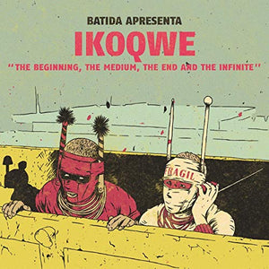 Ikoqwe Beginning The Medium The End And The Infinite