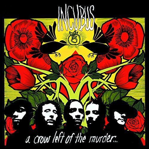 Incubus CROW LEFT OF THE MURDER