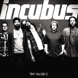 Incubus TRUST FALL (SIDE A)