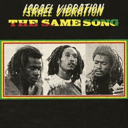 Israel Vibration Same Song