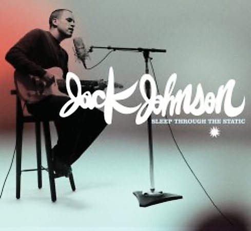 Jack Johnson SLEEP THROUGH THE ST
